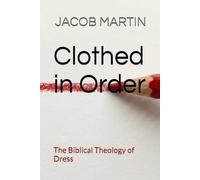 Clothed in Order: The Biblical Theology of Dress (Draw the Line)