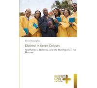 Clothed in Seven Colours: Faithfulness, Holiness, and the Making of a True Minister