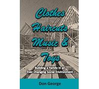 Clothes, Haircuts, Music, and Toys: Building a Family in an Ever-changing Social Environment