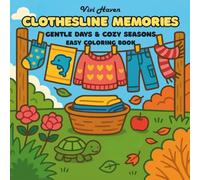 Clothesline Memories: Coloring Book for Adults and Kids, Bold & Easy, Simple Designs for Relaxation, Featuring Clothesline, Seasonal Outfits, Nature ... and more (Gentle Days & Cozy Seasons)