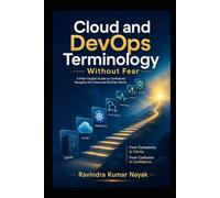 Cloud and DevOps Terminology Without Fear (The First-Principles Terminology Ladder Understand technical words clearly before learning the technical world deeply.)
