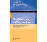 Cloud Computing and Services Science: 14th International Conference, CLOSER 2024, Angers, France, May 2-4, 2024, Revised Selected Papers: 2851 ... in Computer and Information Science, 2851)