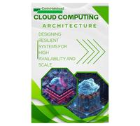 Cloud Computing Architecture: Designing Resilient Systems for High Availability and Scale