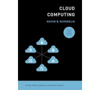 Cloud Computing, revised and updated edition (The MIT Press Essential Knowledge series)