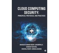 Cloud Computing Security: Principles, Protocols, and Practices