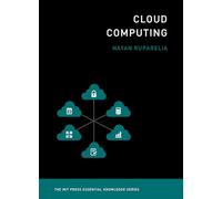 Cloud Computing (The MIT Press Essential Knowledge Series): The MIT Press Essential Knowledge Series