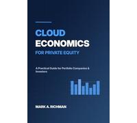 Cloud Economics for Private Equity: A Practical Guide for Portfolio Companies, Investors, and Advisors