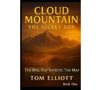 Cloud Mountain: The Secret Box: The Box, The Secrets, The Map: 1