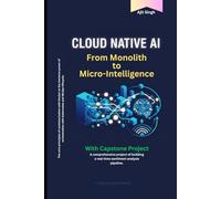 Cloud Native AI: From Monolith to Micro-intelligence