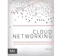 Cloud Networking: Understanding Cloud-based Data Center Networks