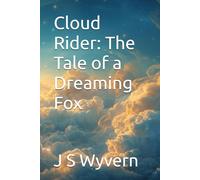 Cloud Rider: The Tale of a Dreaming Fox