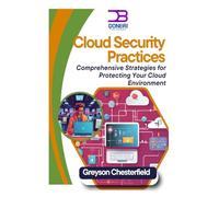 Cloud Security Best Practices: Comprehensive Strategies for Protecting Your Cloud Environment