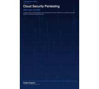 Cloud Security Pentesting: AWS, Azure, and GCP (H4ck!ng - The Blue Books)