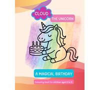 Cloud, the unicorn - A magical birthday (El Unicornio Nube)
