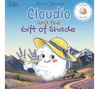 Cloudio and the Gift of Shade: A gentle bedtime story about friendship and nature (The Cloudies)