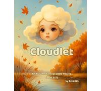 Cloudlet: An Autumn Tale for Little Hearts (Cloudlet - A Seasonal Tale Series for Little Hearts)