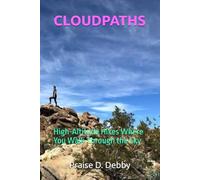 CLOUDPATHS: High-Altitude Hikes Where You Walk Through the Sky