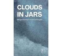 Clouds in Jars: Bilingual Stories in Dutch and English
