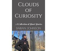Clouds of Curiosity: A Collection of Short Stories