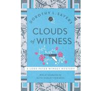 Clouds of Witness: The iconic British detective series from one of our greatest ever mystery writers (Lord Peter Wimsey Mysteries)