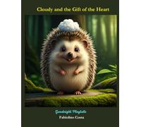Cloudy and the Gift of the Heart: Goodnight Playtale: A tale to teach the virtue of Empathy with a fun activity book that includes story characters to ... with numbered dots. (Goodnight Playtales)