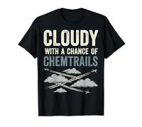 Cloudy with A Chance of Chemtrails Camiseta