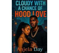 Cloudy with a Chance of Hood Love