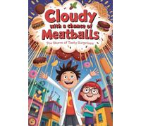 Cloudy With A Chance Of Meatballs: The Storm Of Tasty Surprises