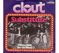 CLOUT - Substitute / When will you be mine (2044 111) / 2044 111