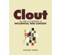 Clout: The Art and Science of Influential Web Content