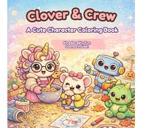 Clover & Crew: A Cute Character Coloring Book