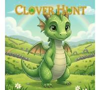 Clover Hunt: A Dragon Tale (A Dragon Tale Series)