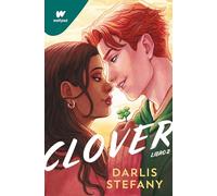 Clover. Libro 2: Soy tu trébol (Wattpad)
