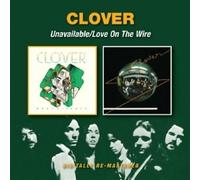 Clover - Unavailable / Love On The Wire