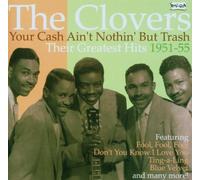 Clovers - Your Cash Ain't...