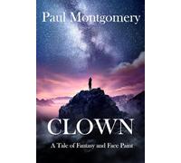 Clown: A Tale of Fantasy and Face Paint