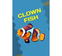 CLOWN FISH: ANIMALS OF THE WORLD, Positive affirmations, Motivational and inspirational notebook, Animal notebook, Birthday gifts, Notebook gifts, Anniversary gifts, For all...