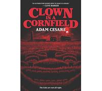Adam Cesare – Clown in a Cornfield – Tapa dura – Importación USA