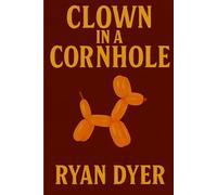 Clown in a Cornhole