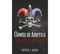 Clowns in America: The Plot to Kill MLK