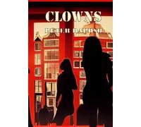 Clowns (The Journey Towards The Light)