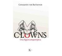 Clowns: Una Figura Arquetipica
