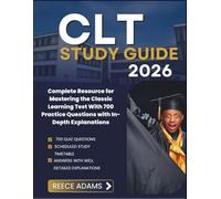 CLT STUDY GUIDE 2026: Complete Resource for Mastering the Classic Learning Test With 700 Practice Questions with In-Depth Explanations