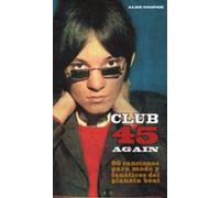 Club 45 Again