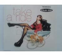 Club 69 - Take a ride (Remixes)