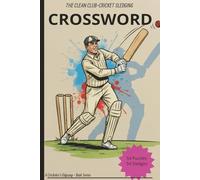 CLUB-CRICKET SLEDGING CROSSWORD: CLUB-CRICKET SLEDGING CROSSWORD:is a practical, 6x9 inches 54 Number Puzzles , humorous, and umpire-safe companion ... a physical one (Club Cricket Sledging Series)