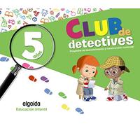 Club De Detectives. Educación Infantil 5 Años Andalucía / Aragón / Ast