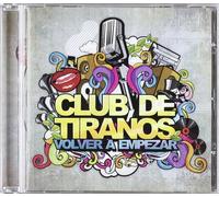 Club de Tiranos - Volver a Empezar [Import]