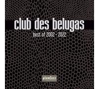【輸入盤国内品番仕様】club des belugas best of 2002-2022