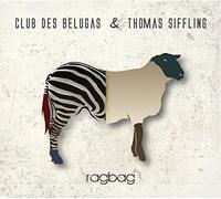 Club Des Belugas & Thomas Siffling - Ragbag